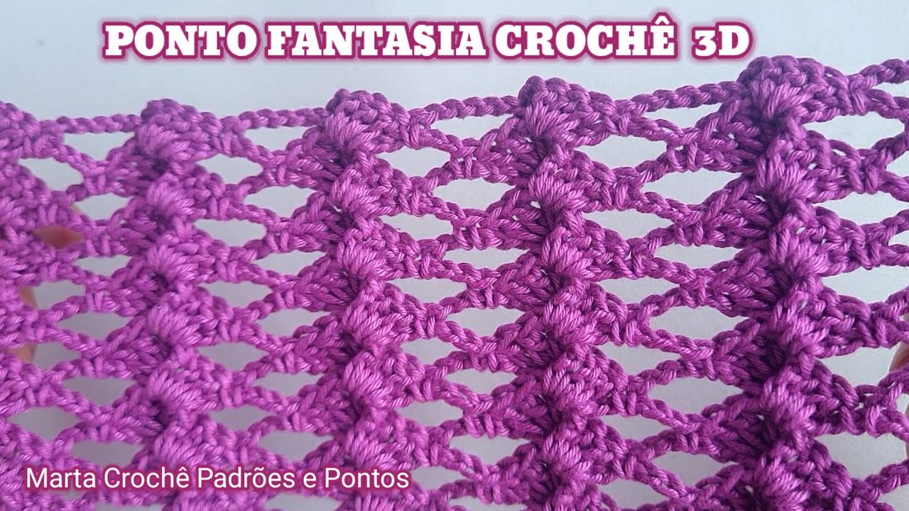 PONTO FANTASIA CROCHÊ 3D PONTO EM RELEVO | POINT FANCY CROCHET 3D EMBOSSED STITCH