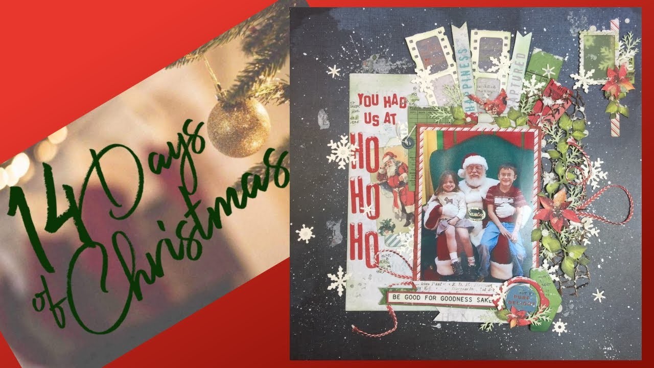 14 Days of Christmas.Scrapbook Process.You Had Us at Ho Ho Ho