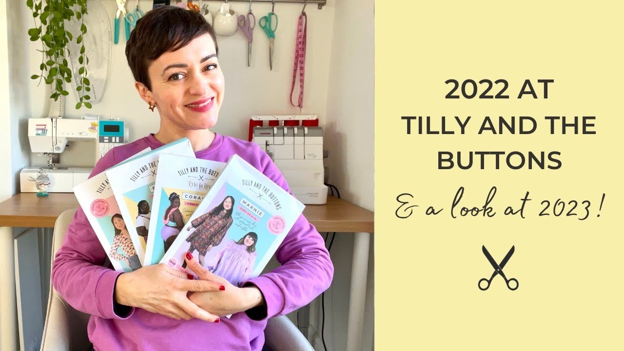 2022 at Tilly and the Buttons (and a peek at 2023!)