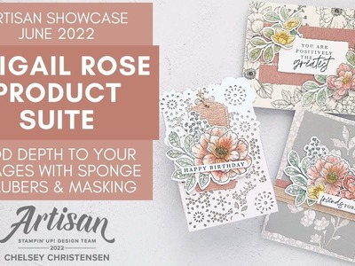 Abigail Rose Product Suite - Add Depth To Your Images With Sponge Daubers & Masking - June 2022
