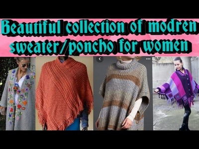 Beautiful collection of modren sweater.poncho#poncho#fashion#vedios#_#dresses  #uniquedresses#_video