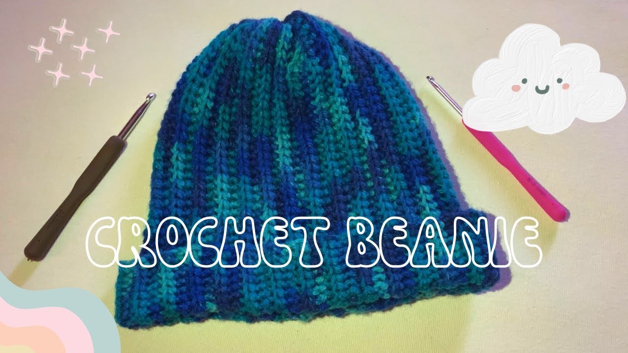 CROCHET BEANIE TUTORIAL