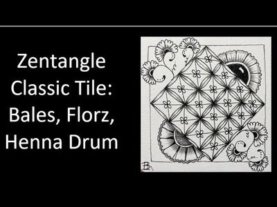 Easy Classic Zentangle Tile With Bales, Florz, and Henna Drum