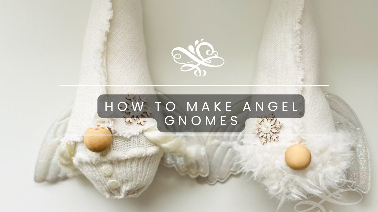 How to Make an Boy and Girl Angel Gnomes (Free Wing Pattern)