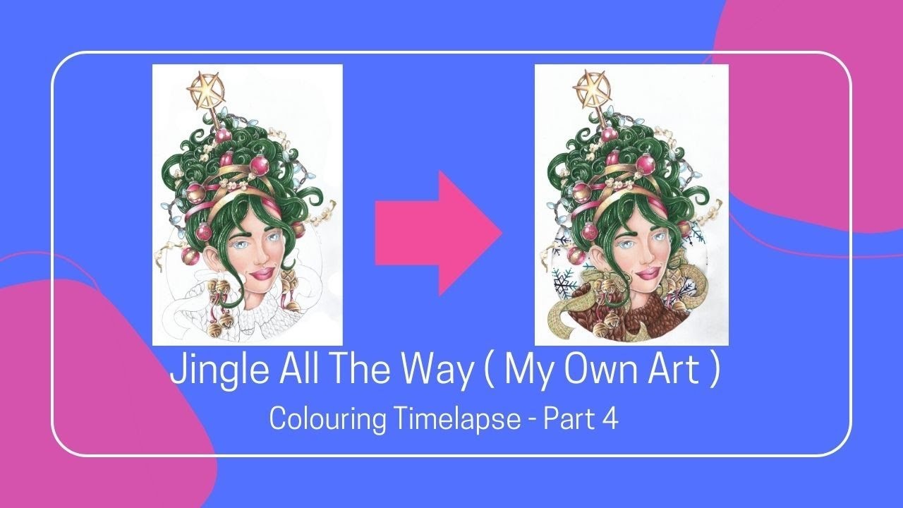 Jingle all the way ( my own art ) - Colouring timelapse part 4