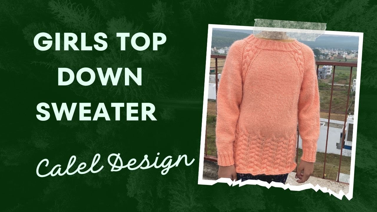 Knitting Girls Top Down Sweater With side Cable