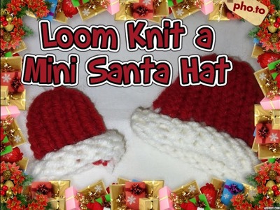 Loom Knit a Mini Santa Hat