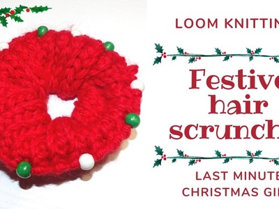 LOOM KNIT hair SCRUNCHIE with beads - Amazing LAST MINUTE GIFT IDEA for Christmas