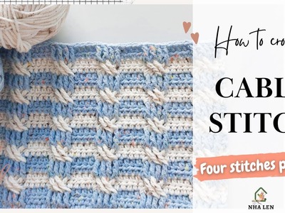 The Cable Stitch | Crochet Stitches Collection | NHÀ LEN