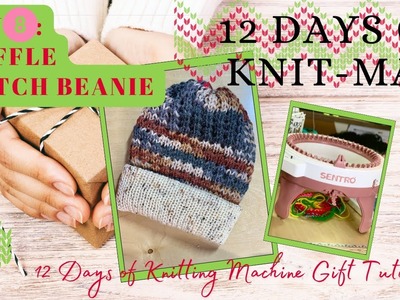 Waffle Stitch Patterned Beanie- 12 Days of Knitmas- Day 8  #12daysofknitmas