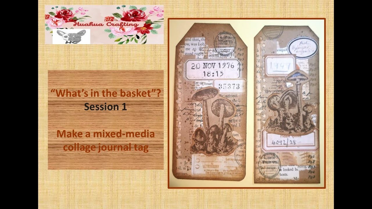 "What's in the basket"? Session 1 - Create mixed-media collage journal tags