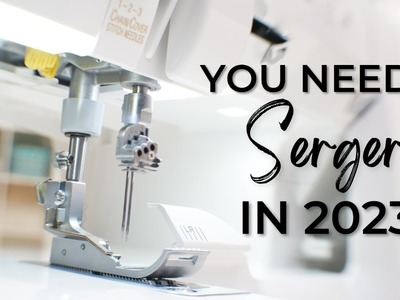 YOU NEED A SERGER IN 2023! | Takeover Tuesday EP. 26!