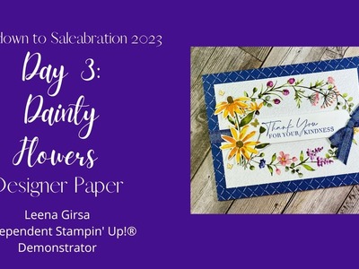 Countdown to Sale-a-bration 2023 Day Three with the Dainty Flowers Designer Paper by Stampin’ Up!®