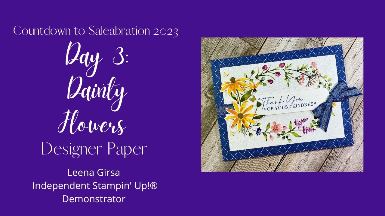 Countdown to Sale-a-bration 2023 Day Three with the Dainty Flowers Designer Paper by Stampin’ Up!®