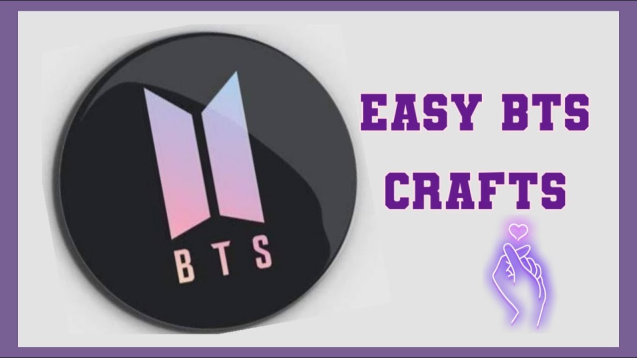 DIY easy BTS Crafts