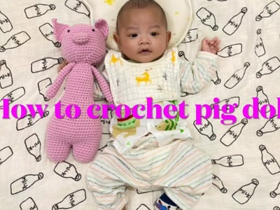 DIY pig doll crochet for your baby.