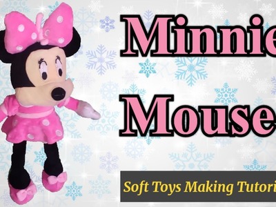 Minnie mouse soft toys making tutorial in hindi | Minnie mouse plush toy kaisay banate hai