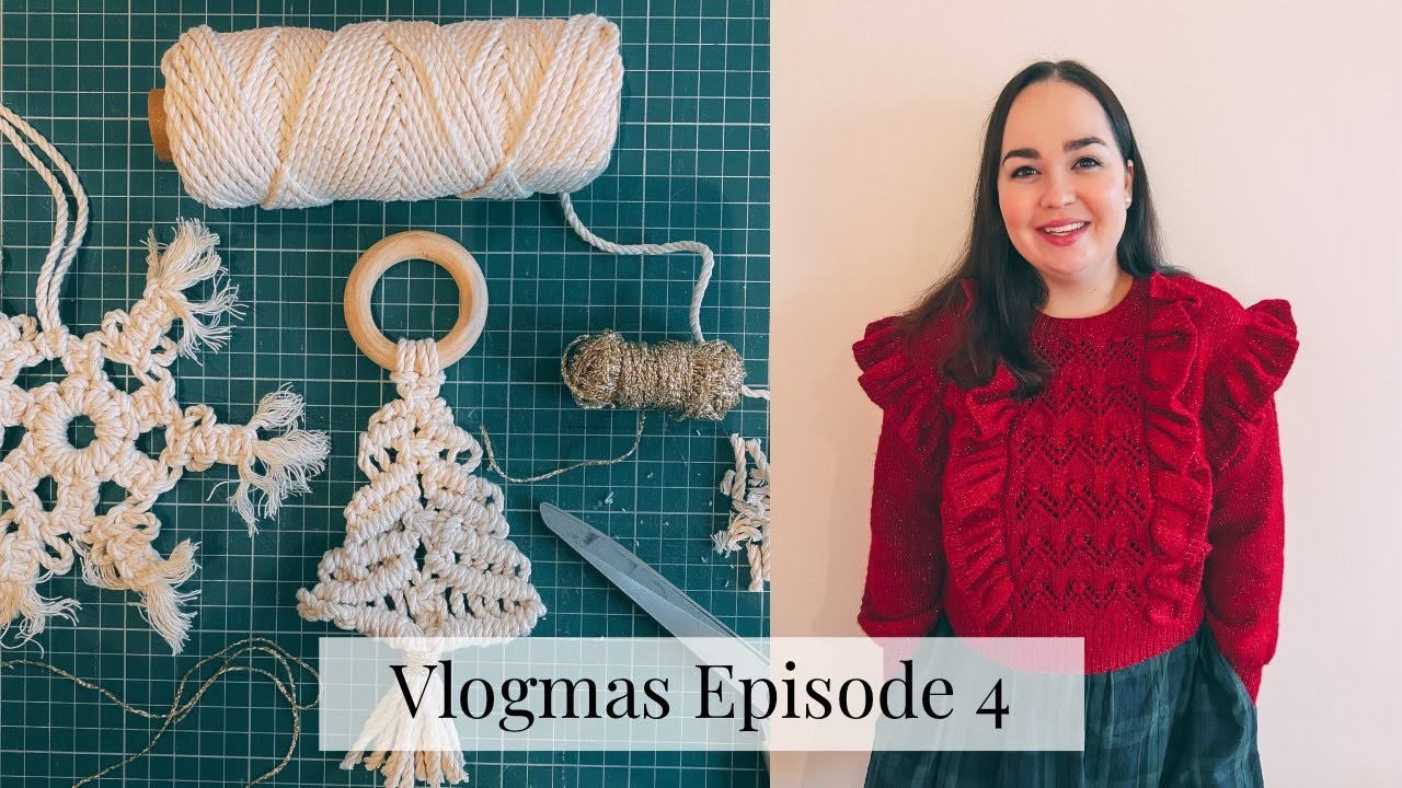 Vlogmas Ep. 4 | Christmas macramé workshop, sewing pjs and my Christmas Day outfit