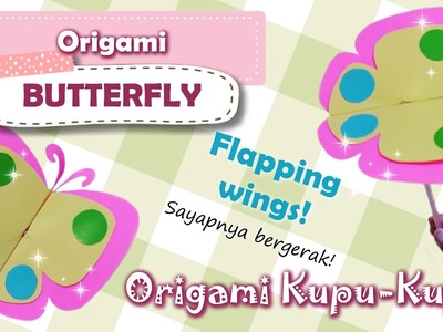 BUTTERFLY FLAPPING WINGS ORIGAMI - DIY | ORIGAMI KUPU KUPU SAYAP BERGERAK | Ide Liburan