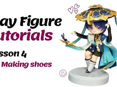 【Clay Figure Tutorials】 Lesson 4 - Let's make a pair of lovely shoes!