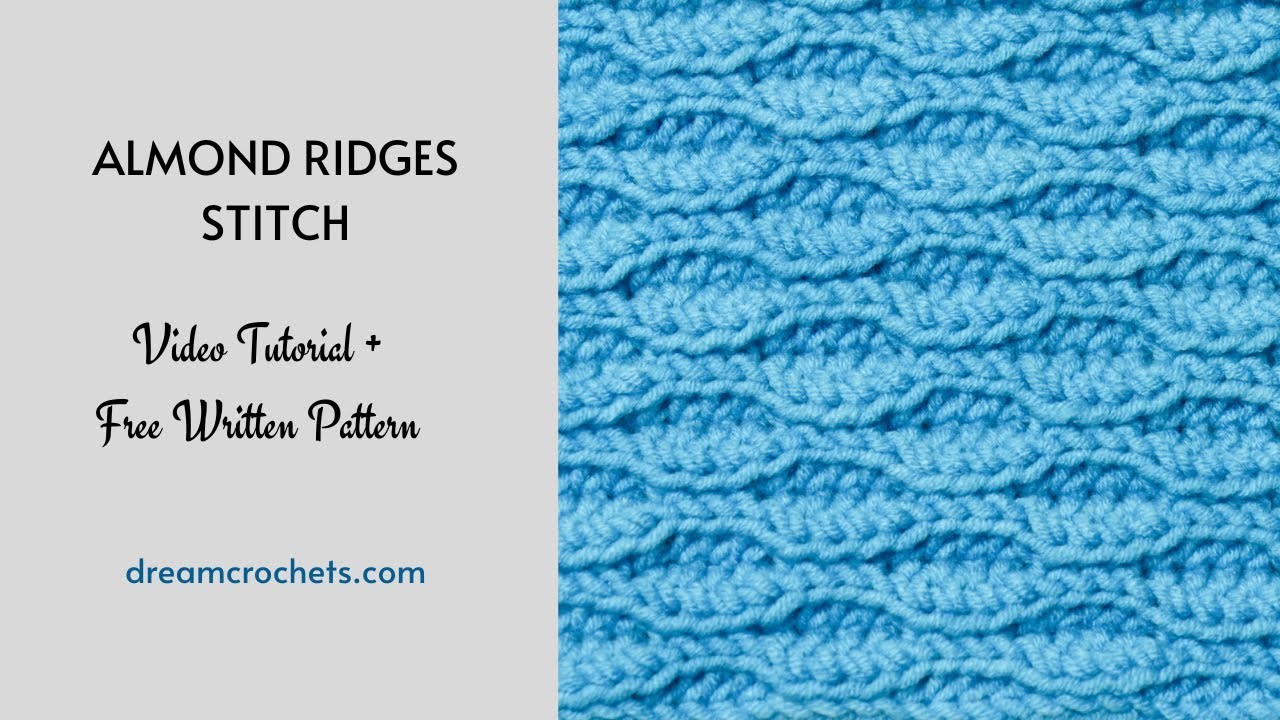 Crochet Almond Ridges Stitch Pattern | crochet textured stitch | dreamcrochets