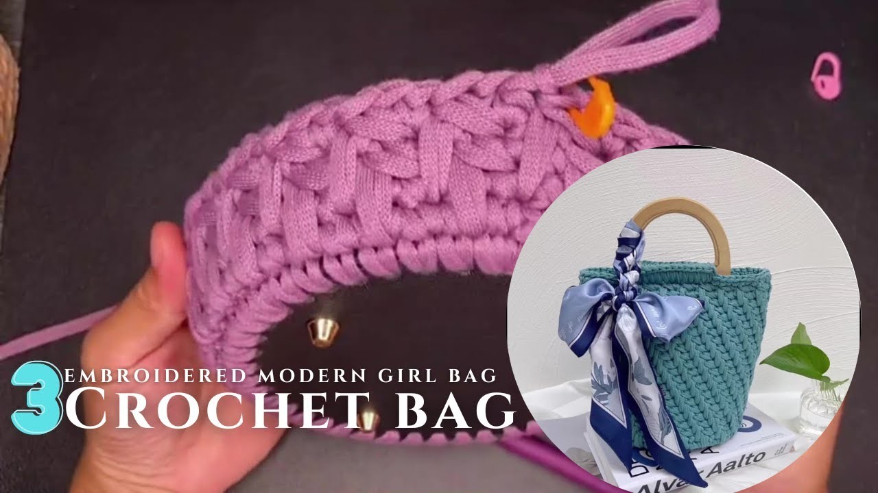 Crochet for beginner (Embroidered modern girl bag)​ EP3