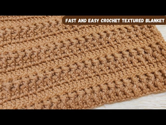 Fast and Easy Crochet Textured Blanket Simple Blanket Pattern