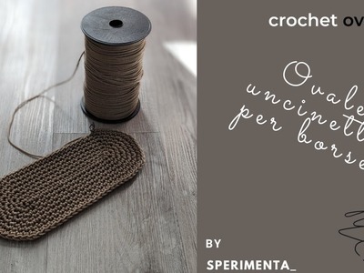 Fondo ovale borsa uncinetto - Crochet oval for bags