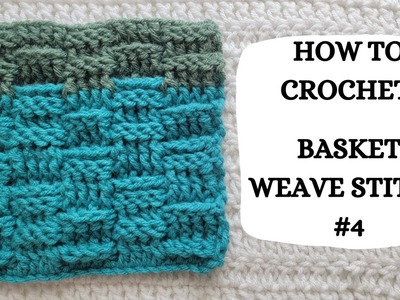 How To Crochet: The Basket Weave Stitch #4 | Tutorial, DIY, Beginner Crochet, Easy Crochet, Basic