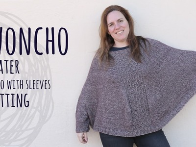 HOW TO KNIT A SWONCHO (PONCHO WITH SLEEVES) | Lanas y Ovillos in English