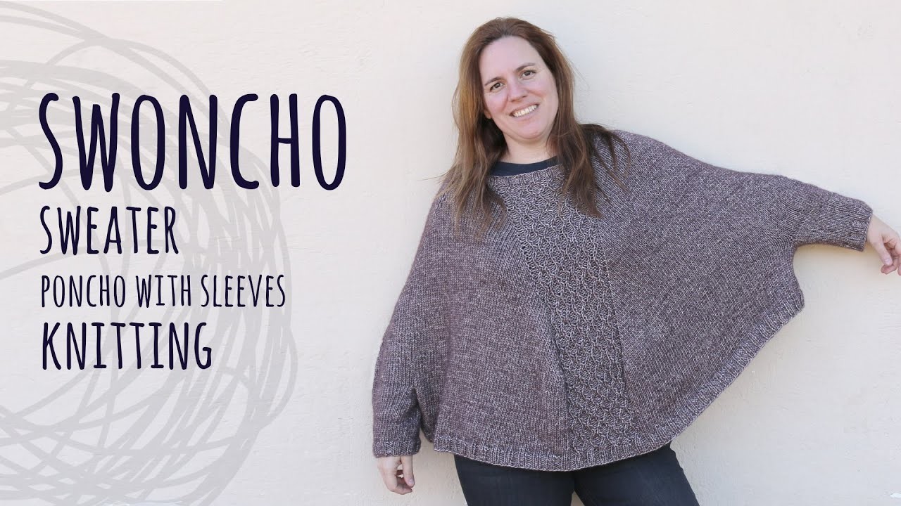 HOW TO KNIT A SWONCHO (PONCHO WITH SLEEVES) | Lanas y Ovillos in English