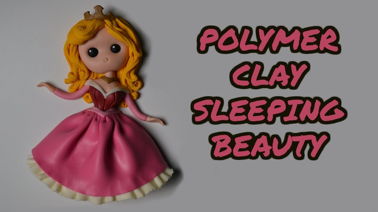 How to Make a Sleeping Beauty ( Princess Aurora) With Polymer Clay