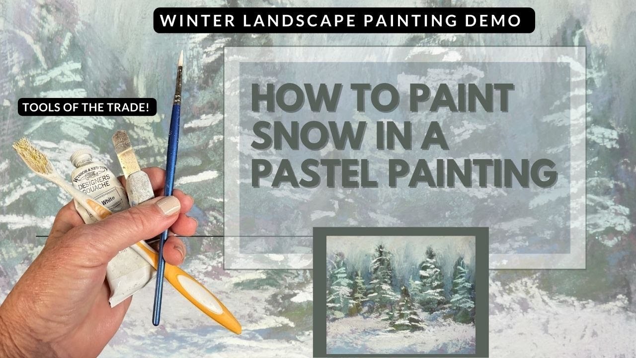 How to Paint Snow in a Pastel Painting: Winter Landscape Tutorial