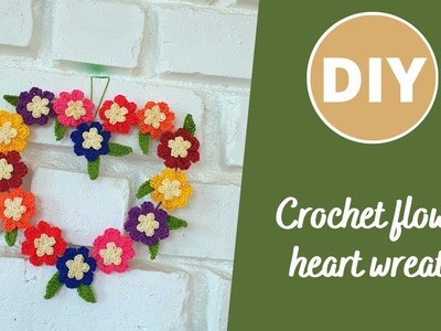 Learn to crochet a flower heart wreath easy project
