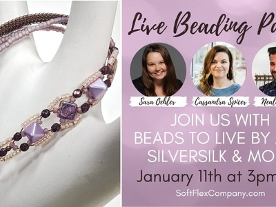 Live Beading Party with Cassandra Spicer of Beads to Live By and Nealay Patel of SilverSilk & More