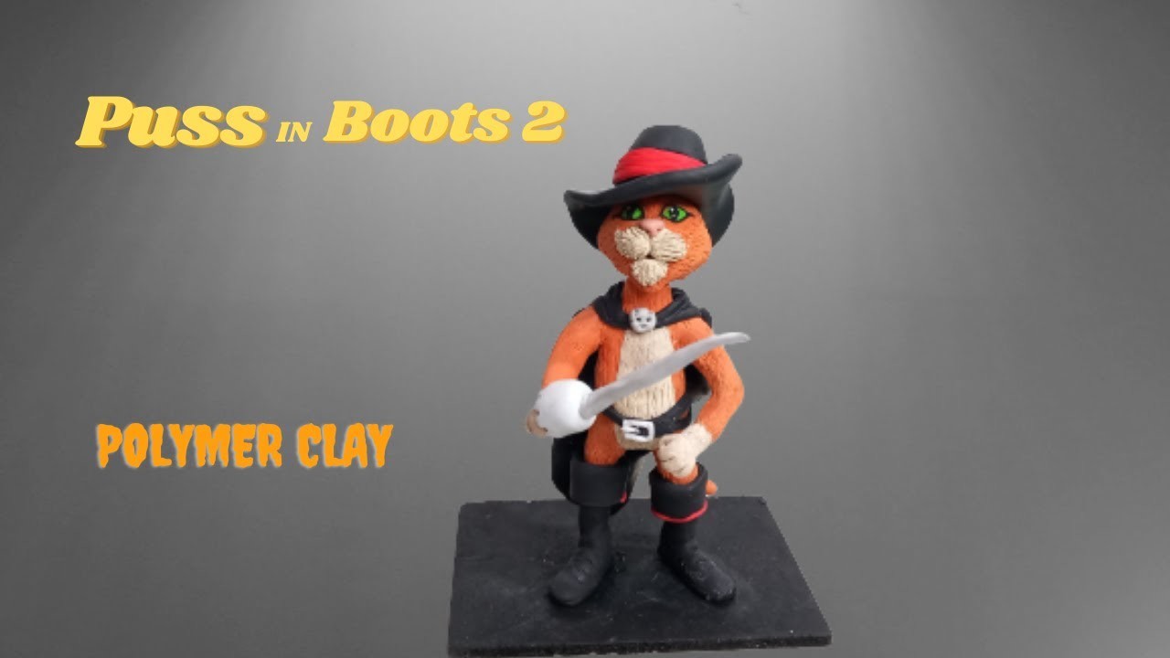 Making (Puss IN Boots 2) Polymer clay
