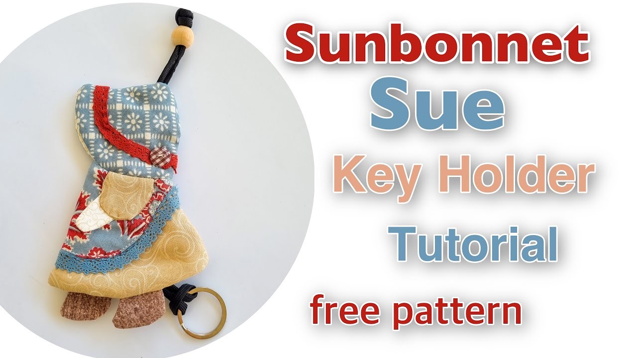 Making Sunbonnet SUE key holder. FREE pattern