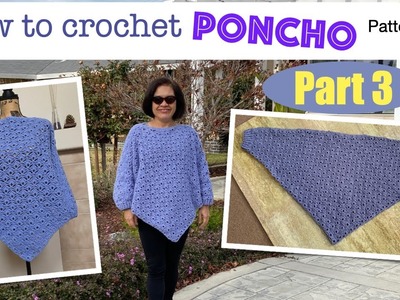 Part 3: How to crochet Poncho (Pattern #13)