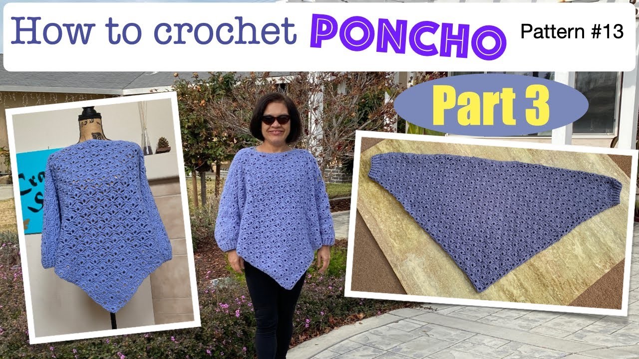 Part 3: How to crochet Poncho (Pattern #13)