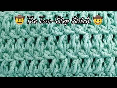 The Two-Step Stitch Crochet Tutorial