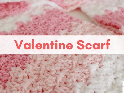 Valentine Scarf | Crochet Scarf | Easy Crochet Tutorial