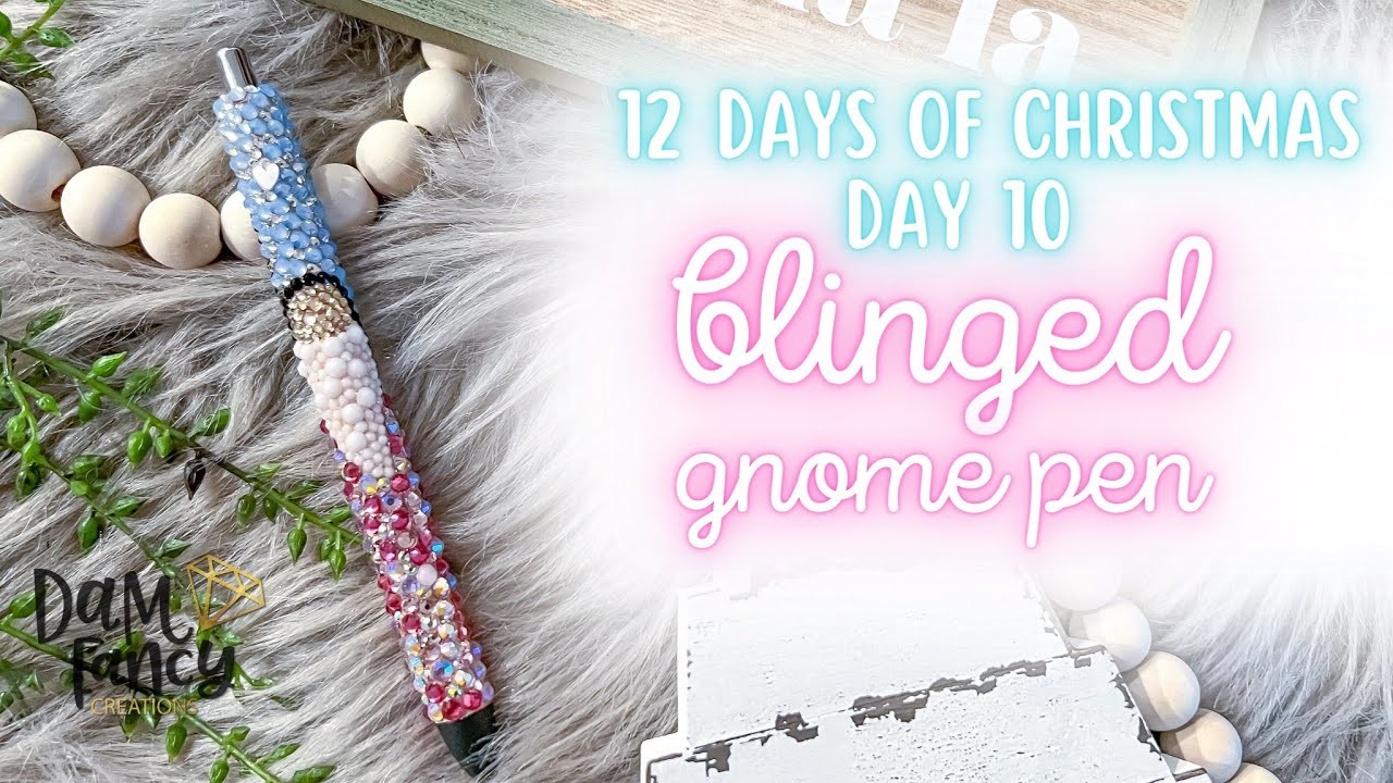 12 Days of Christmas Day 10 l Blinged Gnome Pen l DAM Fancy Creation