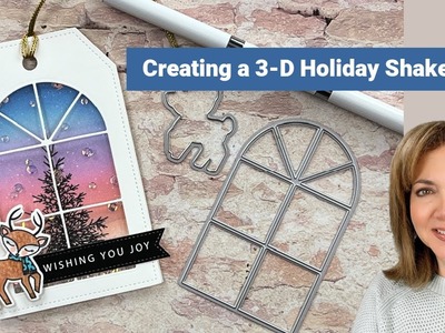 Creating a 3-D Holiday Shaker Tag