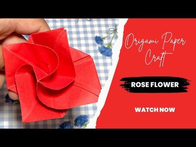 DIY Origami Paper Flower Craft | How to make Rose Flower  | Easy & Simple Paper Craft