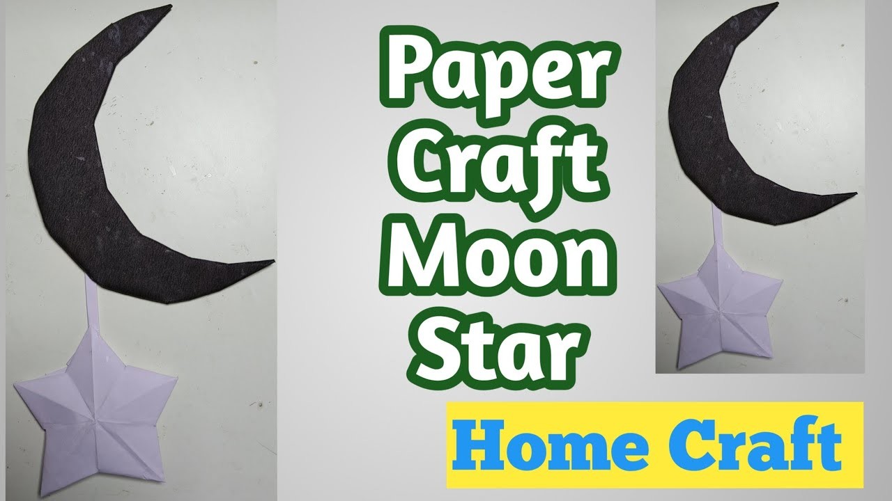 Home Craft |Paper Craft Idea | Paper Moon Star| Easy paper craft idea| Paper Craft DIY