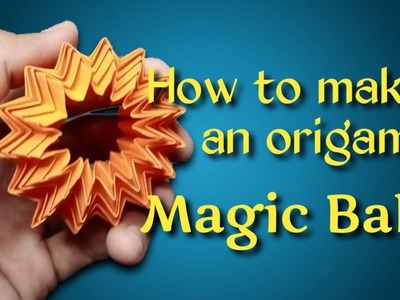 How to make an origami magic ball step by step