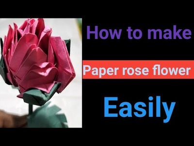 How to make paper rose easily.kaise paper rose banaye easily