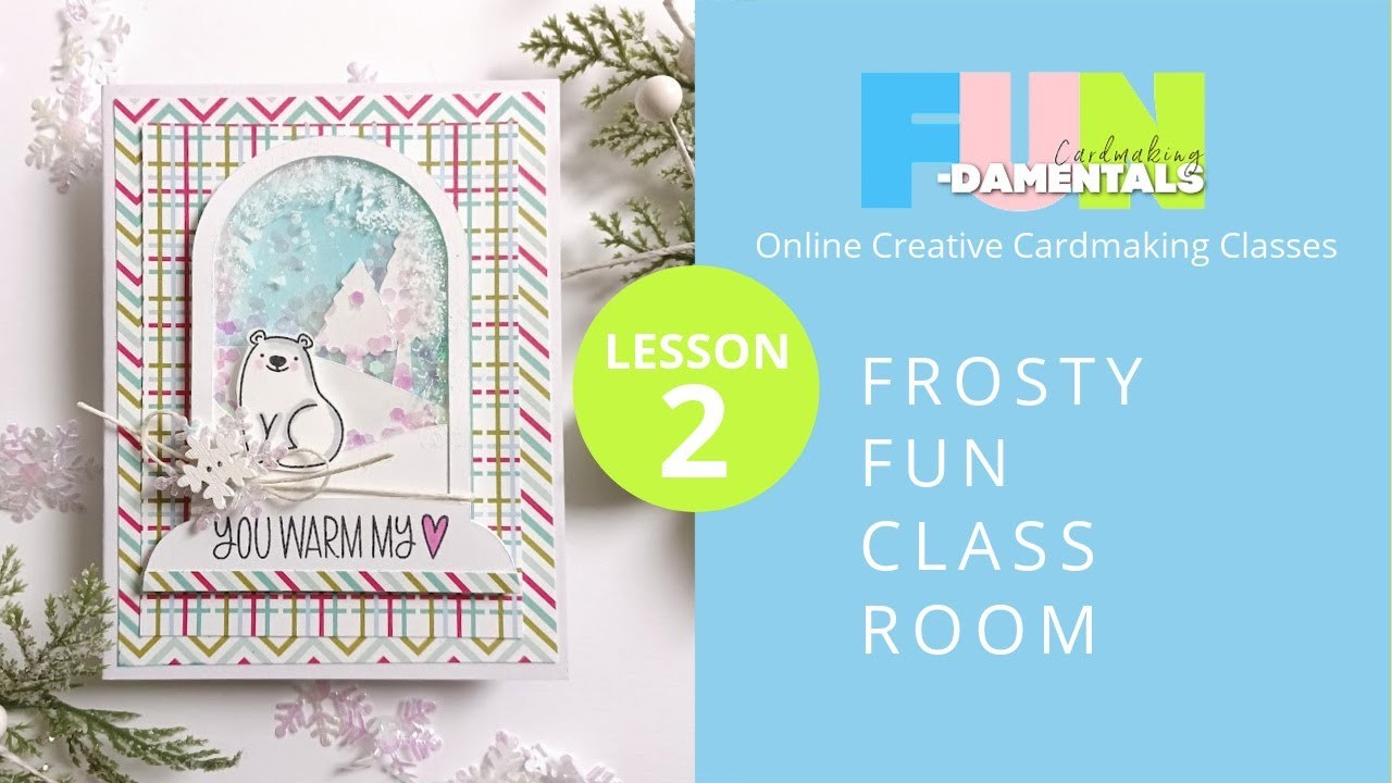 Lesson 2 | Frosty Fun | Online Cardmaking Classroom | December 2022