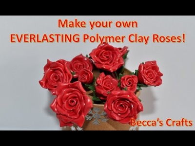 Make your own EVERLASTING polymer clay roses!