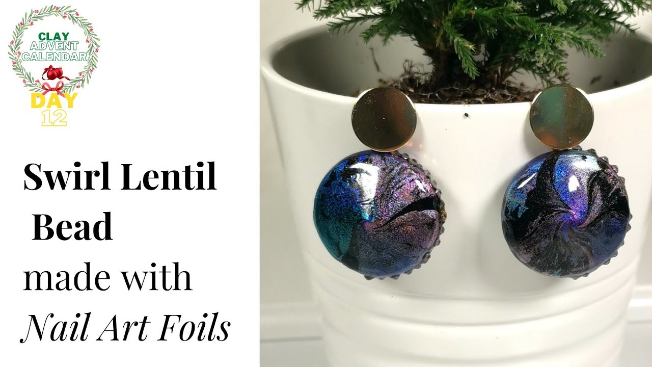 Swirl Lentil Bead with Nail Art foils polymer clay tutorial (Day 12 of the Clay Advent Calendar)
